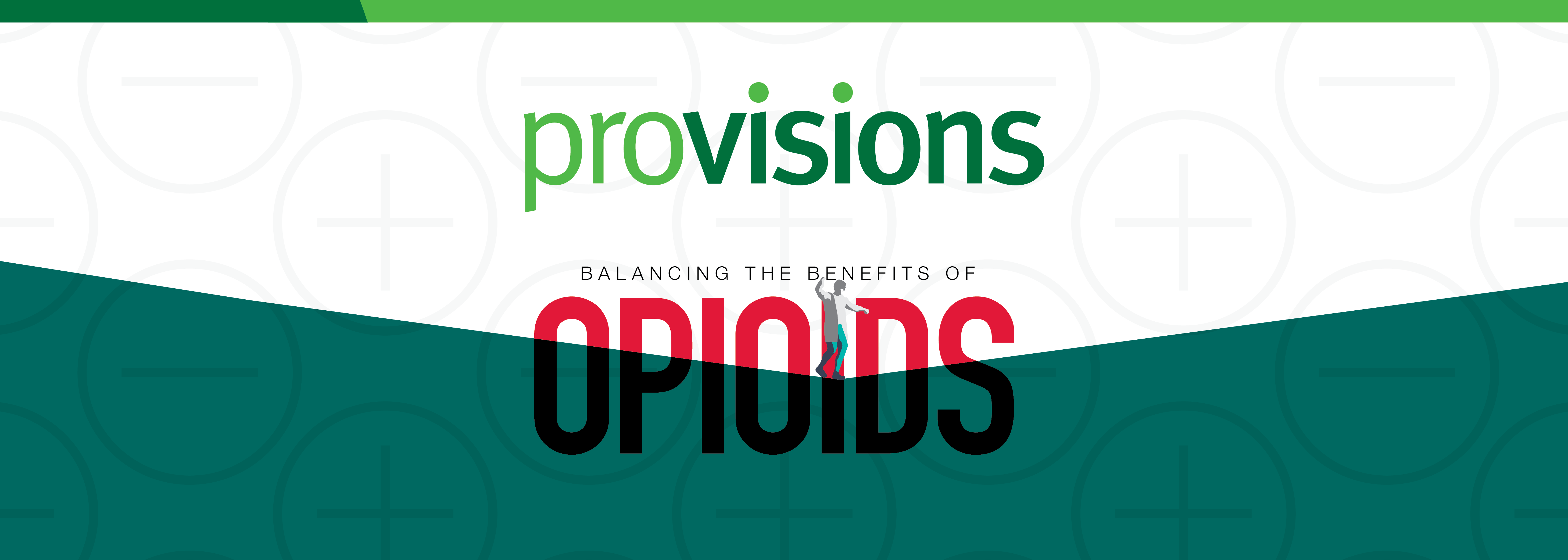 Balancing the Benefits of Opioids